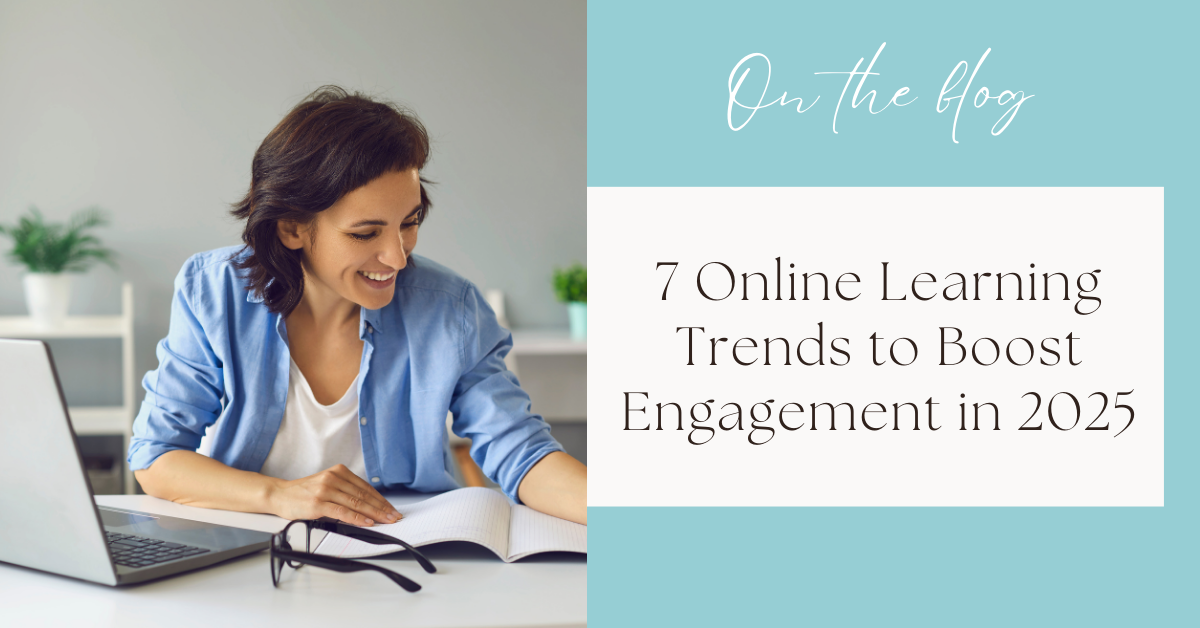 7 Online Learning Trends to Boost Engagement in 2025
