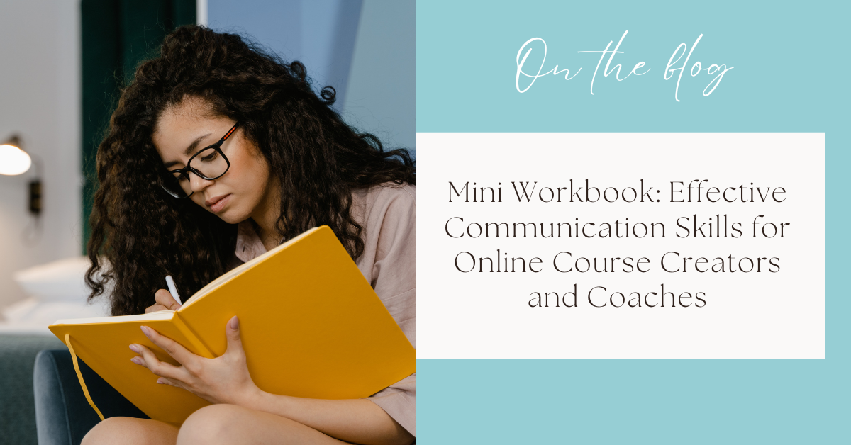 Mini Workbook: Effective Communication Skills for Online Course Creators and Coaches