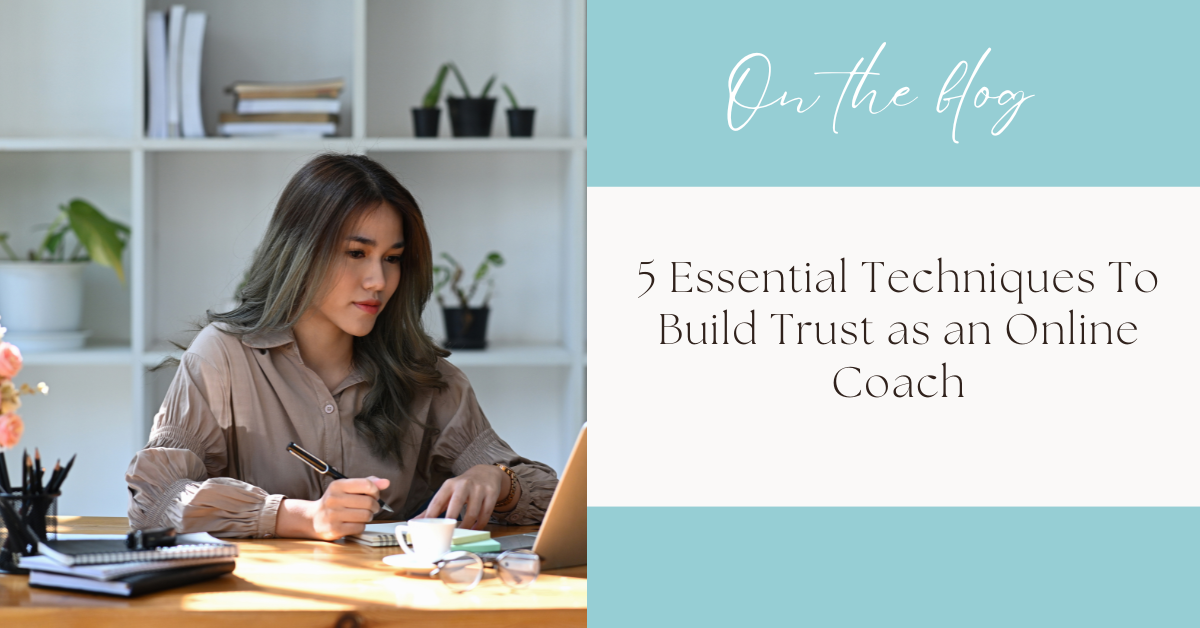 5 Essential Techniques To Build Trust as an Online Coach