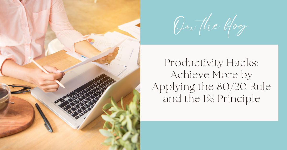 Productivity Hacks: Achieve More by Applying the 80/20 Rule and the 1% Principle